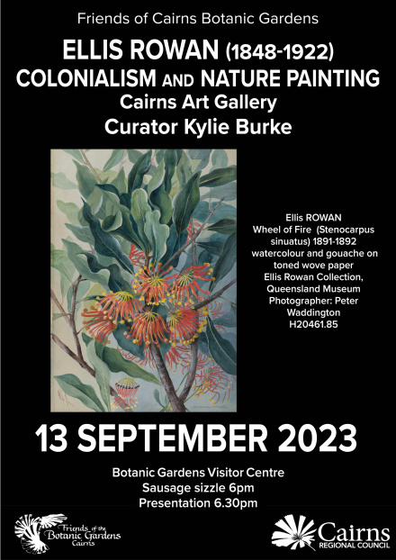 Join Cairns Regional Gallery Curator Kylie Burke for a talk about Ellis Rowan (1948-1922) on Colonialism and Nature Painting